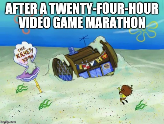 Hey, I Made New Meme Template | AFTER A TWENTY-FOUR-HOUR VIDEO GAME MARATHON | image tagged in how long was i gone | made w/ Imgflip meme maker