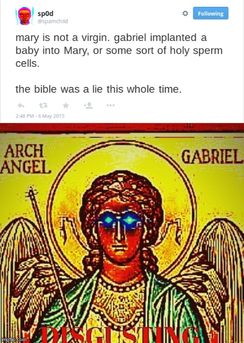 Got a treat for you Catholics/Christians | image tagged in god,humor | made w/ Imgflip meme maker