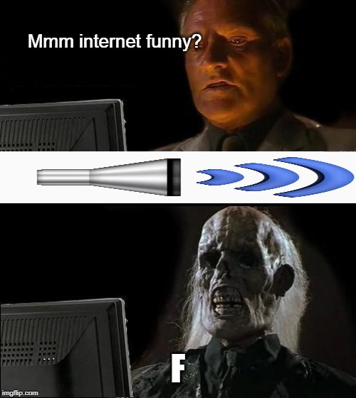 Bruh is totally funny | Mmm internet funny? F | image tagged in memes,bruhh | made w/ Imgflip meme maker