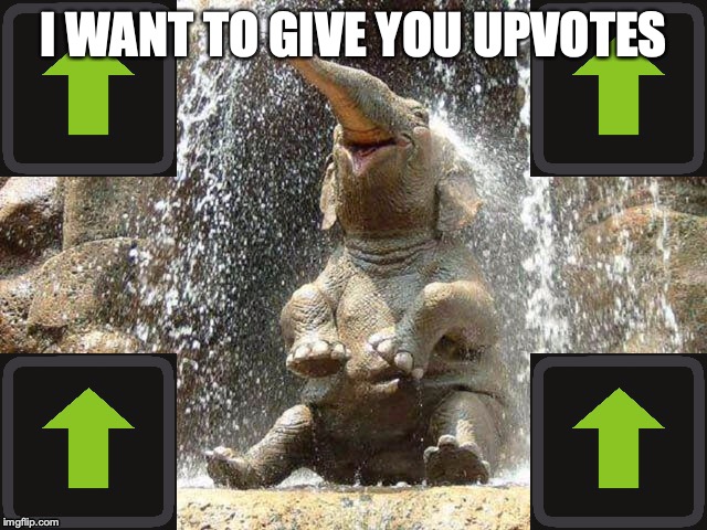 Upvote Elephant | I WANT TO GIVE YOU UPVOTES | image tagged in upvote elephant | made w/ Imgflip meme maker