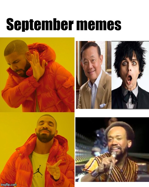 Drake Hotline Bling | September memes | image tagged in memes,drake hotline bling | made w/ Imgflip meme maker