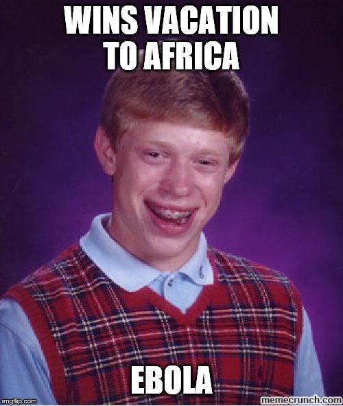 blb | WINS VACATION TO AFRICA; EBOLA | image tagged in blb | made w/ Imgflip meme maker