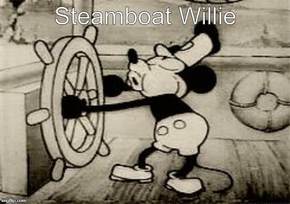 Steamboat Willie | Steamboat Willie | image tagged in mickey whistle | made w/ Imgflip meme maker