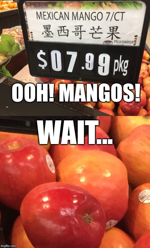 OOH! MANGOS! WAIT... | image tagged in mango | made w/ Imgflip meme maker