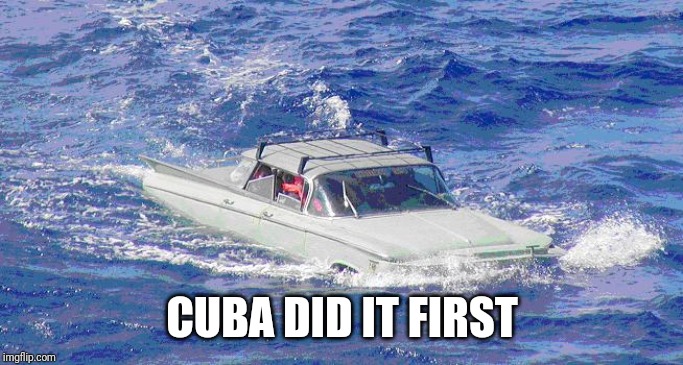 CUBA DID IT FIRST | made w/ Imgflip meme maker