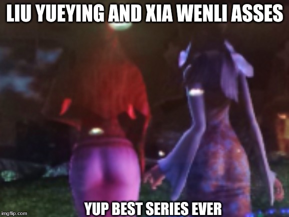 Souten No Ken booty | LIU YUEYING AND XIA WENLI ASSES; YUP BEST SERIES EVER | image tagged in fist of the north star,sexy,dat ass | made w/ Imgflip meme maker