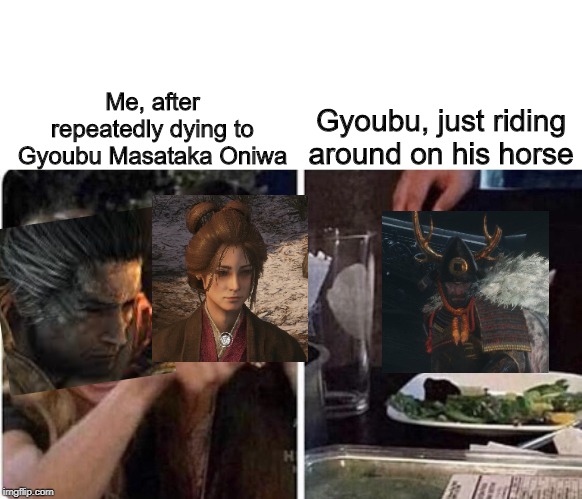 Lady Yelling at Cat | Gyoubu, just riding around on his horse; Me, after repeatedly dying to Gyoubu Masataka Oniwa | image tagged in lady yelling at cat | made w/ Imgflip meme maker
