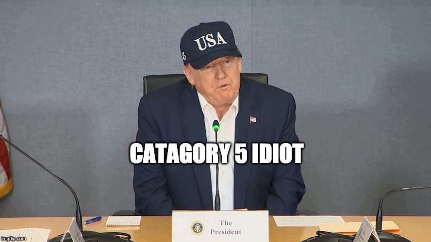 CATAGORY 5 IDIOT | made w/ Imgflip meme maker