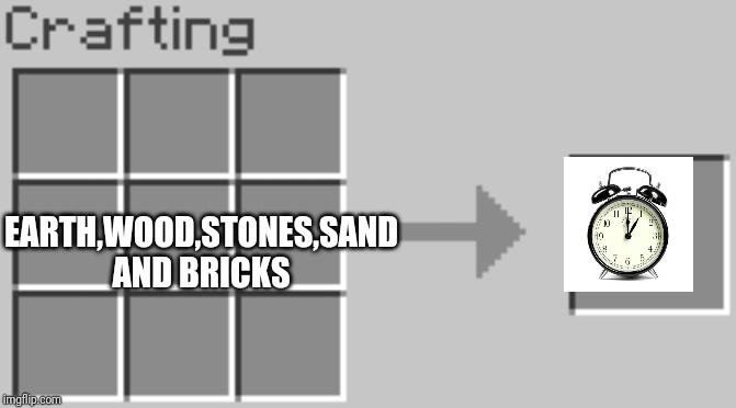 Synthesis | EARTH,WOOD,STONES,SAND AND BRICKS | image tagged in synthesis | made w/ Imgflip meme maker