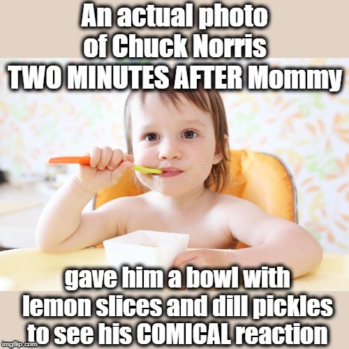 Needless to say, Mommy was disappointed at the results | image tagged in chuck norris,funny | made w/ Imgflip meme maker