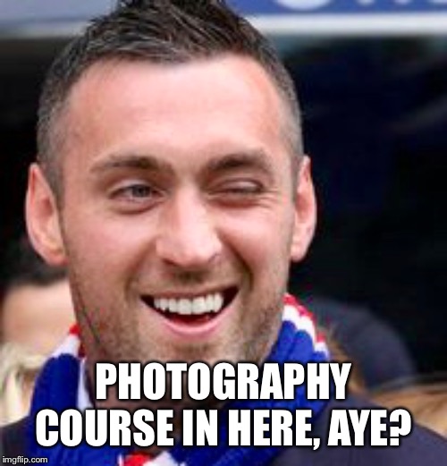 PHOTOGRAPHY COURSE IN HERE, AYE? | made w/ Imgflip meme maker