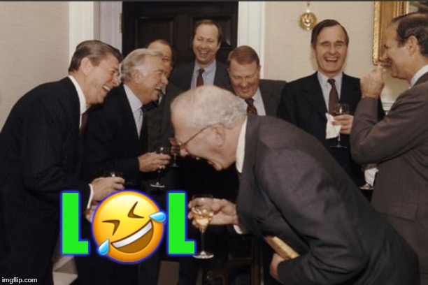 Laughing Men In Suits Meme | L?L | image tagged in memes,laughing men in suits | made w/ Imgflip meme maker