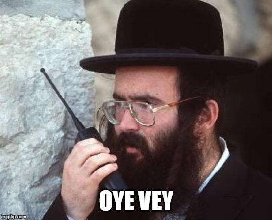 jew | OYE VEY | image tagged in jew | made w/ Imgflip meme maker