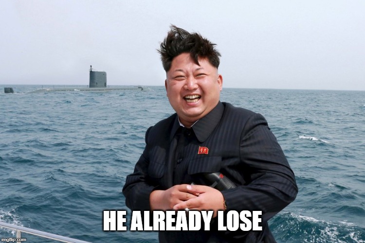 Kim with Sub | HE ALREADY LOSE | image tagged in kim with sub | made w/ Imgflip meme maker