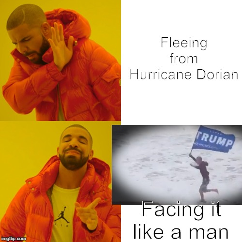 With the powers of the God-emperor, he will defeat the hurricane. | Fleeing from Hurricane Dorian; Facing it like a man | image tagged in memes,drake hotline bling,florida man,hurricane dorian,dank | made w/ Imgflip meme maker