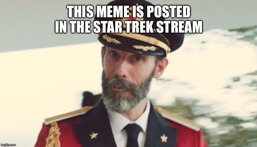 Obvious | THIS MEME IS POSTED IN THE STAR TREK STREAM | image tagged in obvious | made w/ Imgflip meme maker