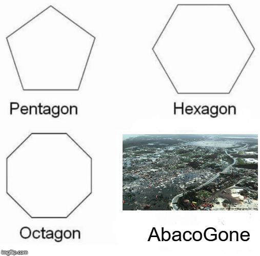 Sad | AbacoGone | image tagged in memes,pentagon hexagon octagon | made w/ Imgflip meme maker