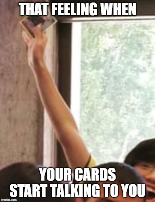 Winning at UNO |  THAT FEELING WHEN; YOUR CARDS START TALKING TO YOU | image tagged in wilton the card master,uno,yugioh,yugioh5d's,magikthegathering,playingcards | made w/ Imgflip meme maker