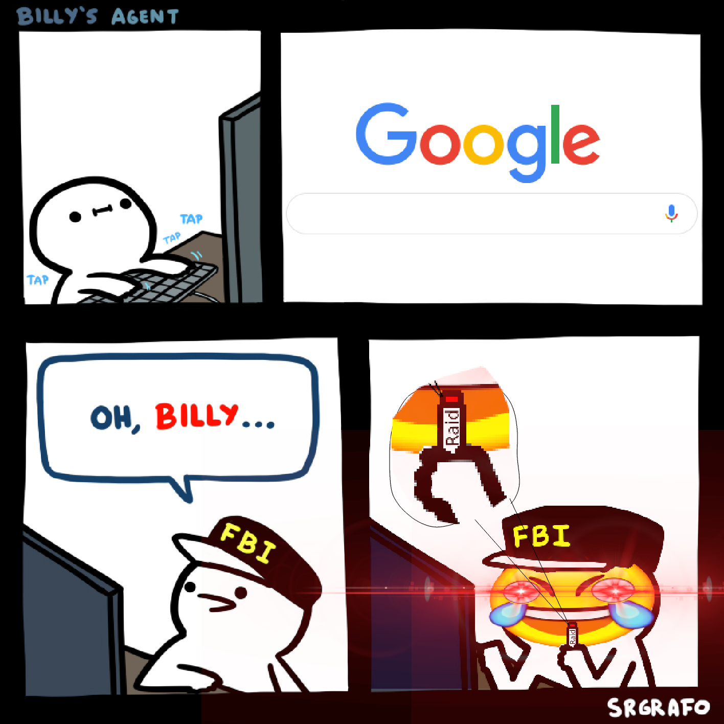 Billy's agent raid Blank Meme Template