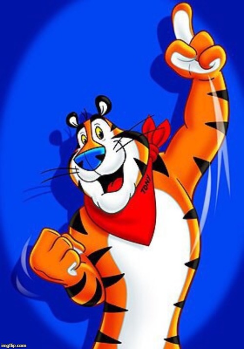 Tony the tiger | image tagged in tony the tiger | made w/ Imgflip meme maker