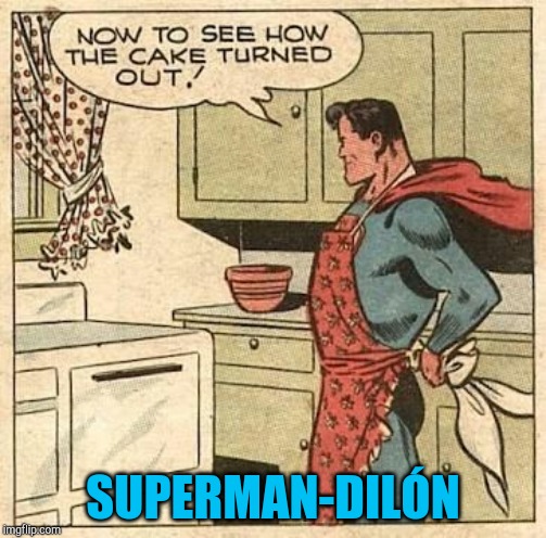 SUPERMAN-DILÓN | made w/ Imgflip meme maker