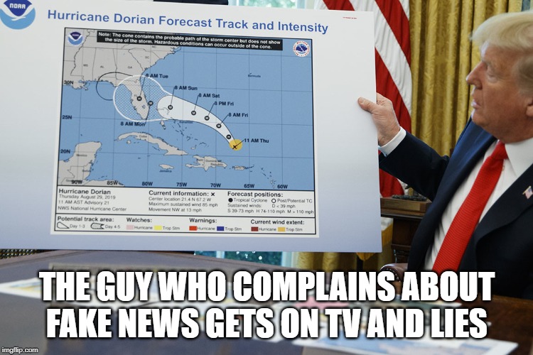 That moment when | THE GUY WHO COMPLAINS ABOUT FAKE NEWS GETS ON TV AND LIES | image tagged in donald trump,conservative hypocrisy,donald trump is an idiot | made w/ Imgflip meme maker