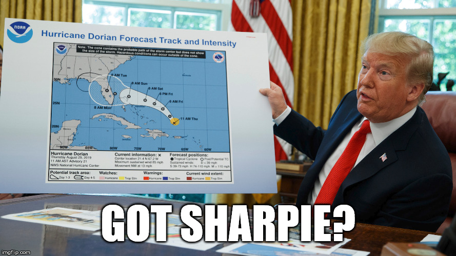 GOT SHARPIE? | image tagged in donald trump | made w/ Imgflip meme maker