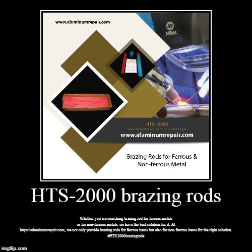 HTS2000 brazing rods Imgflip