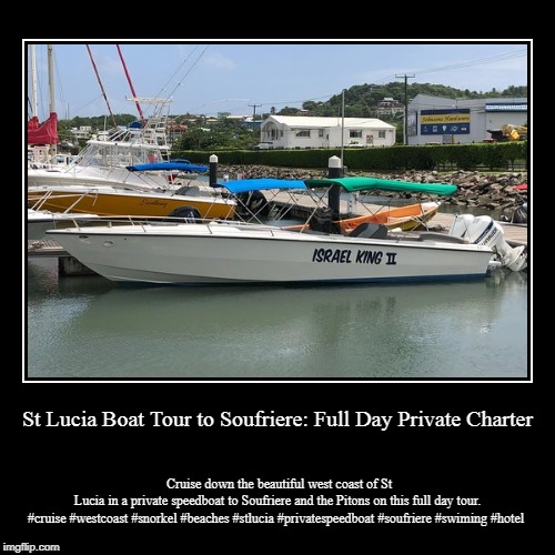 St Lucia Boat Tour to Soufriere: Full Day Private Charter - Imgflip