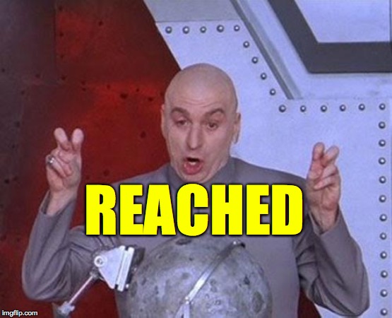 Dr Evil Laser Meme | REACHED | image tagged in memes,dr evil laser | made w/ Imgflip meme maker
