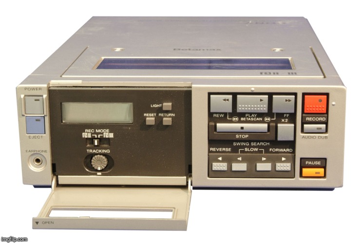 Betamax | image tagged in betamax | made w/ Imgflip meme maker