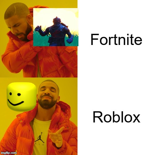 Drake Hotline Bling | Fortnite; Roblox | image tagged in memes,drake hotline bling | made w/ Imgflip meme maker