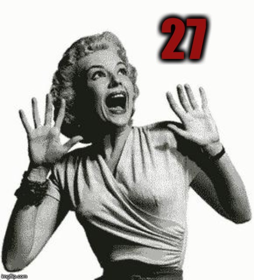 Retro Screaming Woman | 27 | image tagged in retro screaming woman | made w/ Imgflip meme maker