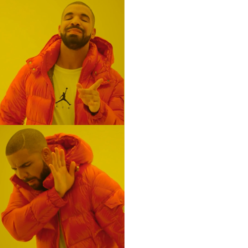 High Quality Reverse Drake Blank Meme Template