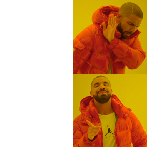 Drake Hotline Right Side Version Blank Template - Imgflip