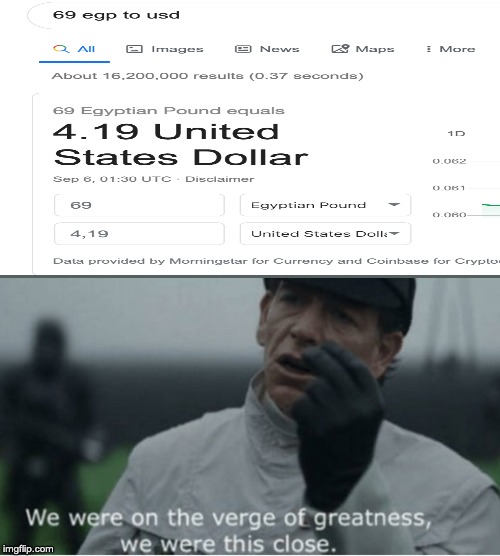 We were on the verge of greatness | image tagged in we were on the verge of greatness | made w/ Imgflip meme maker