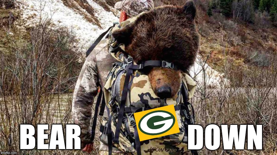 Bear Down Go Pack | DOWN; BEAR | image tagged in go pack go,bear down,da bears | made w/ Imgflip meme maker
