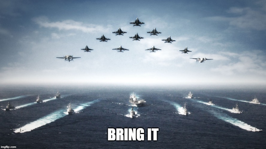 US Navy | BRING IT | image tagged in us navy | made w/ Imgflip meme maker
