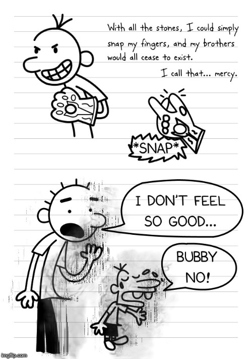 Infinity war and Diary of a whimpy kid | image tagged in avengers infinity war,diary of a wimpy kid,dank memes | made w/ Imgflip meme maker