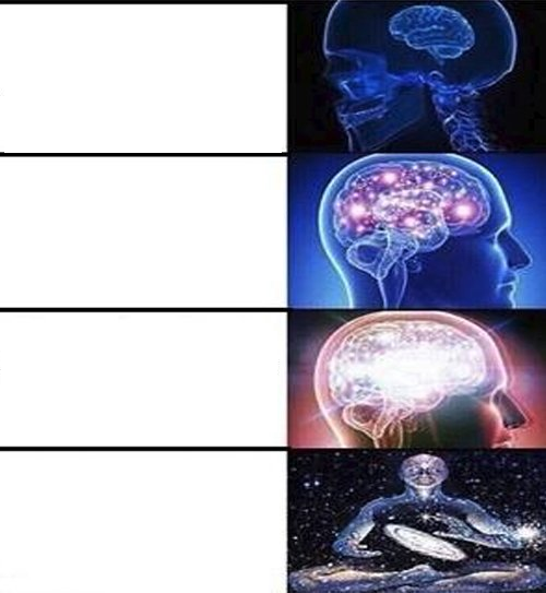 Brain expansion galaxy at the end Blank Template Imgflip