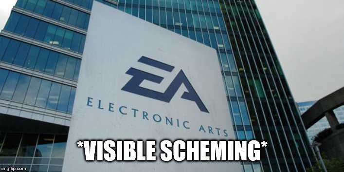Confused Electronic Arts | *VISIBLE SCHEMING* | image tagged in confused electronic arts | made w/ Imgflip meme maker