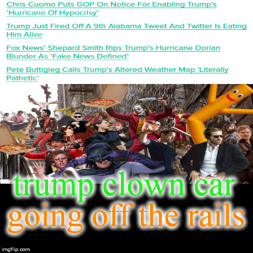 trump chump clown car gets trolled | image tagged in funny,demotivationals,trump clown car,trump cult,trump impeachment coming soon to a theatre near you,alt right deranged trump cu | made w/ Imgflip demotivational maker