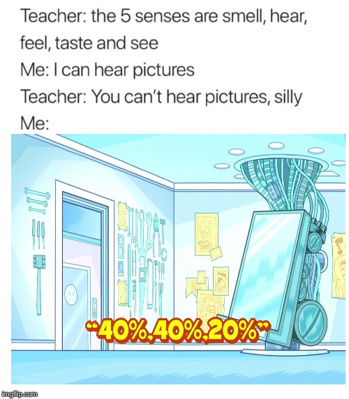 I can hear pictures | image tagged in i can hear pictures,funny memes | made w/ Imgflip meme maker
