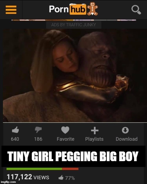 Captain marvel pegging thanos | TINY GIRL PEGGING BIG BOY | image tagged in pornhub | made w/ Imgflip meme maker
