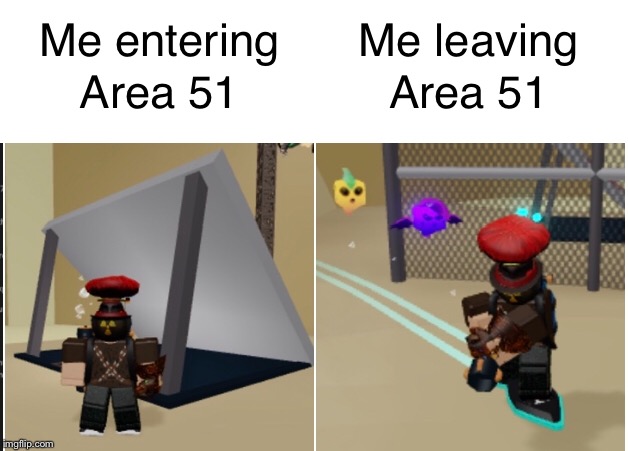 image tagged in storm area 51 | made w/ Imgflip meme maker