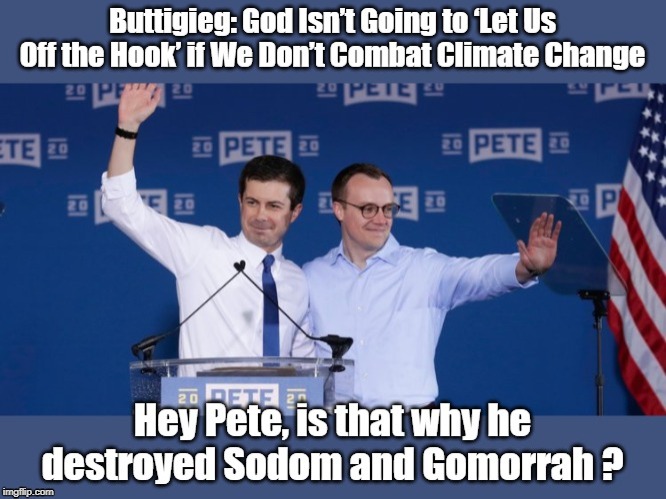 Coming Out of the Closet on Climate Change | image tagged in sodom and gomorrah,pete buttigieg,climate change | made w/ Imgflip meme maker