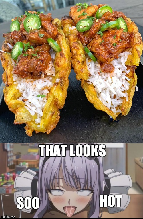 NICE AND SPICY | THAT LOOKS; SOO; HOT | image tagged in hot anime girl tongue,tacos,food | made w/ Imgflip meme maker