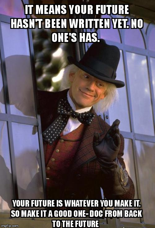 Make it matter. | image tagged in back to the future,doc brown | made w/ Imgflip meme maker