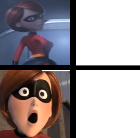 High Quality Elastigirl, except she's horrified Blank Meme Template