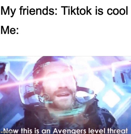 image tagged in now this is an avengers level threat | made w/ Imgflip meme maker